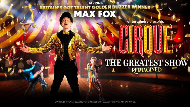 Cirque: The Greatest Show – Reimagined