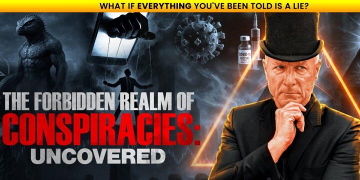 The Forbidden Realm of Conspiracies: Uncovered