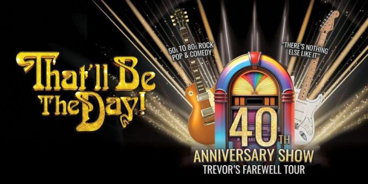That’ll Be The Day – 40th Anniversary Spring Tour
