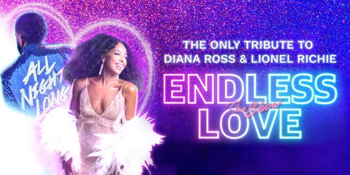 Endless Love the Show – A Tribute to Diana Ross & Lionel Richie