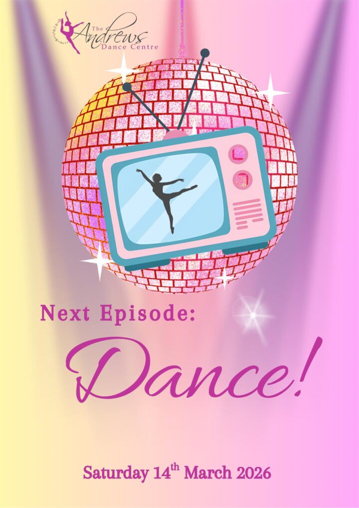The Andrews Dance Centre- Next Episode: Dance!