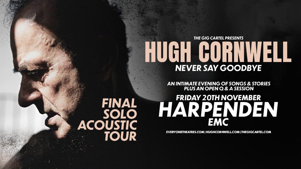 Hugh Cornwell: Never Say Goodbye Acoustic Tour at The Eric Morecambe Centre, Harpenden