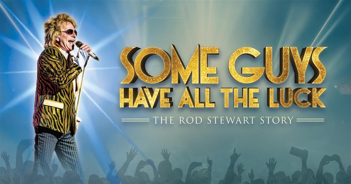 Some Guys Have All The Luck at Gordon Craig Theatre, Stevenage