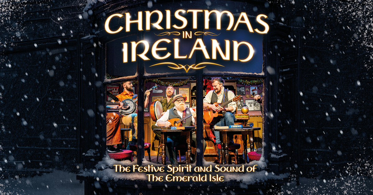 Christmas in Ireland at Gordon Craig Theatre, Stevenage