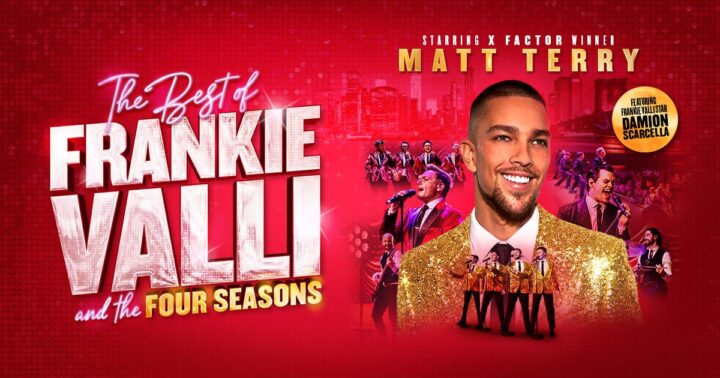 The Best of Frankie Valli & The Four Seasons featuring Matt Terry