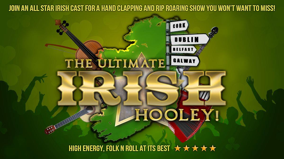 The Ultimate Irish Hooley at Gordon Craig Theatre, Stevenage