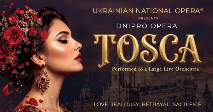 Ukrainian National Opera® Presents – Tosca