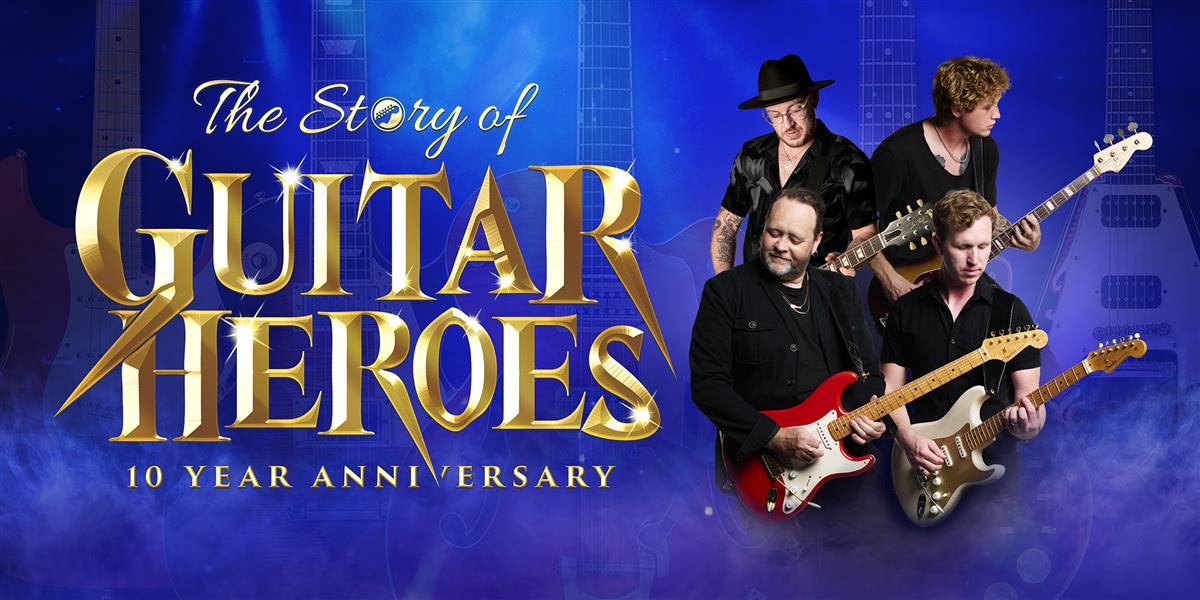 The Story of Guitar Heroes at The Alban Arena, St Albans