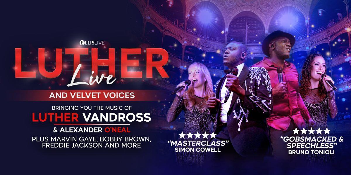 Luther Live & Velvet Voices at The Alban Arena, St Albans