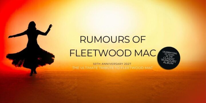 Rumours of Fleetwood Mac – 50th Anniversary Tour