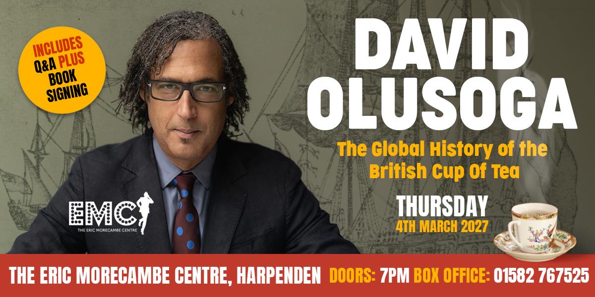 David Olusoga – A Global History of the British Cup of Tea at The Eric Morecambe Centre, Harpenden