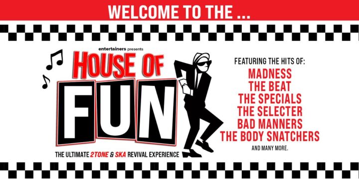 House Of Fun: The Ultimate 2Tone & Ska Revival Experience