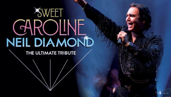 Sweet Caroline – A Tribute to Neil Diamond
