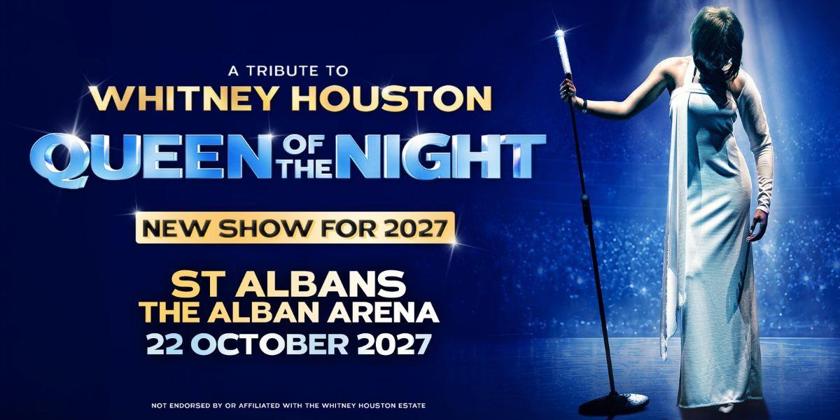 Queen of The Night – A Tribute to Whitney Houston at The Alban Arena, St Albans