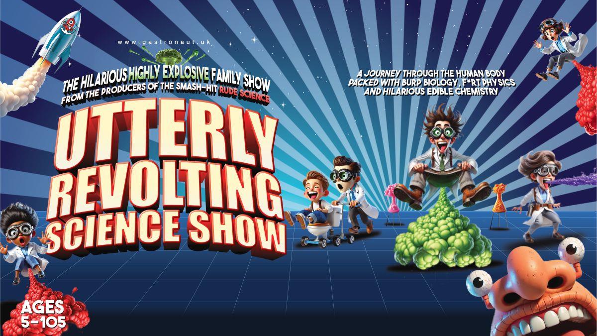 Utterly Revolting Science Show at Gordon Craig Theatre, Stevenage